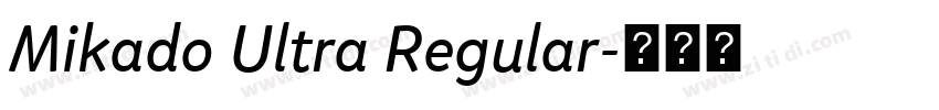 Mikado Ultra Regular字体转换